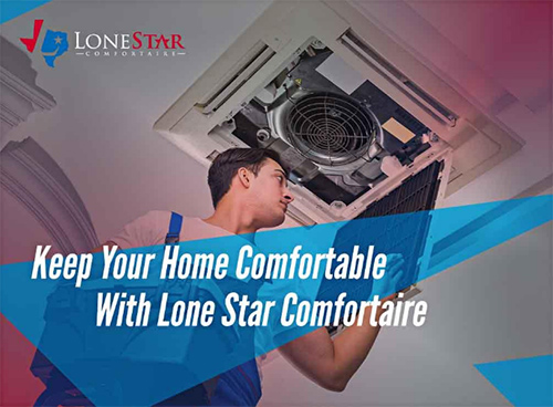 Keep Your Home Comfortable With Lone Star Comfortaire