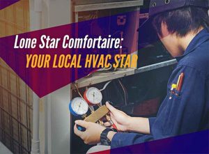 Lone Star Comfortaire: Your Local HVAC Star